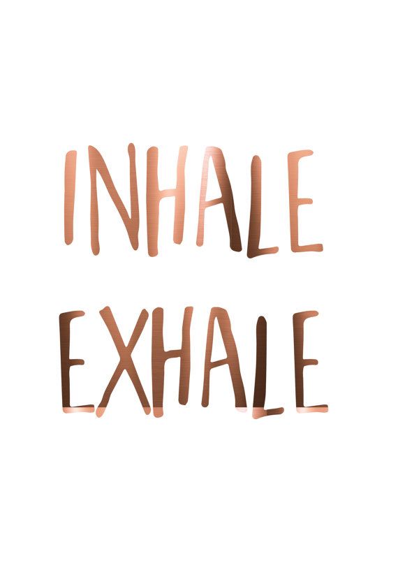 Inhale exhale